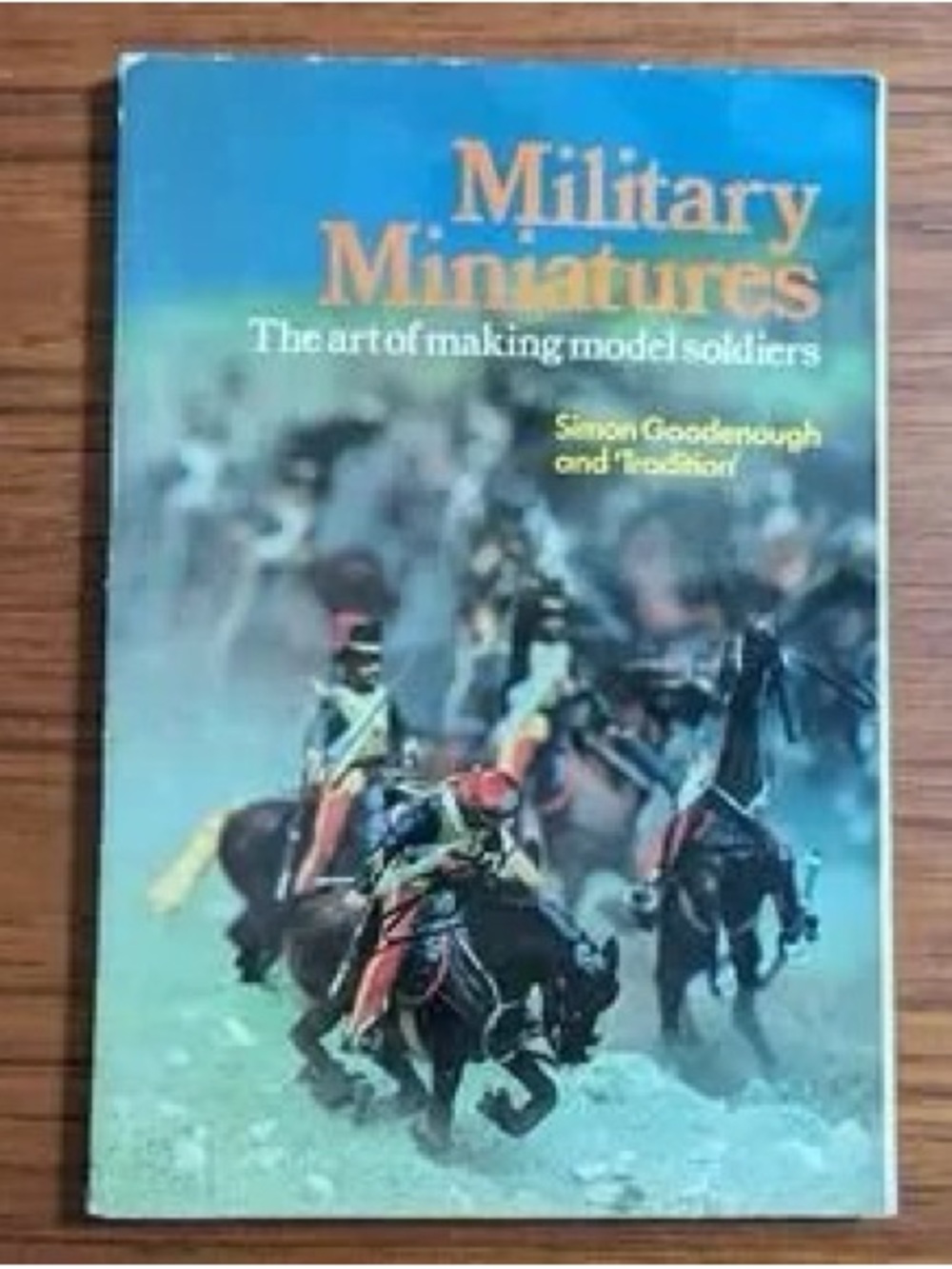 Military Miniatures: The Art of Making Model Soldiers - Blue Edition
